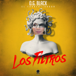 Album Los Filtros (Explicit) from OG Black & Guayo Man