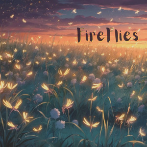 ดาวน์โหลดและฟังเพลง Fireflies พร้อมเนื้อเพลงจาก Green Juice Sounds