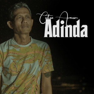 收聽Catur Arum的Adinda歌詞歌曲