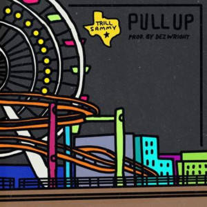 Listen to Pull Up (Explicit) song with lyrics from Trill Sammy