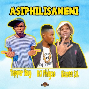 Album Asiphilisaneni from Topper boy