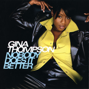 Gina Thompson的專輯Nobody Does It Better