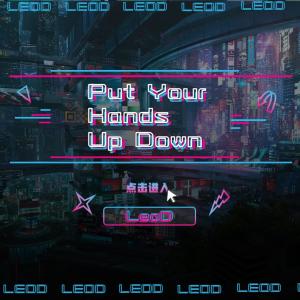 Dengarkan Put Your Hands Up Down (完整版) lagu dari 果冻LeoD dengan lirik