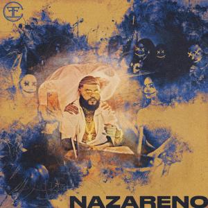 ดาวน์โหลดและฟังเพลง Nazareno (Explicit) พร้อมเนื้อเพลงจาก Farruko