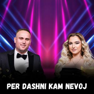 Listen to Per Dashni Kam Nevoj song with lyrics from Fjolla Gashi