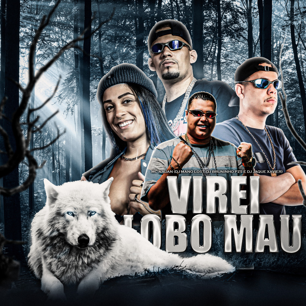 Virei Lobo Mau (feat. Mc Nauan) (Explicit)