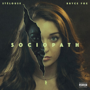 收聽StéLouse的Sociopath (Explicit)歌詞歌曲