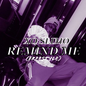 Album Remind Me Freestyle (Explicit) from Xo Slimo