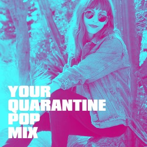 อัลบัม Your Quarantine Pop Mix ศิลปิน Best Of Hits
