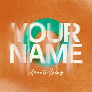 Amante Lacey的專輯Your Name
