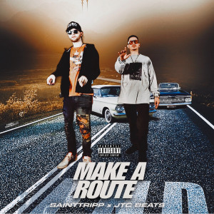 Album Make a Route (Explicit) from Sainttripp