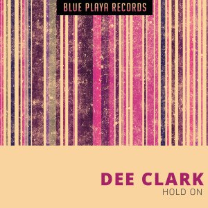 收聽Dee Clark的That's My Girl (Original Mix)歌詞歌曲