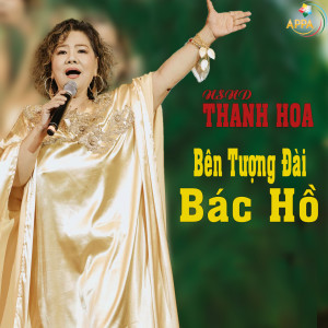 Listen to Bên Tượng Đài Bác Hồ song with lyrics from Thanh Hoa