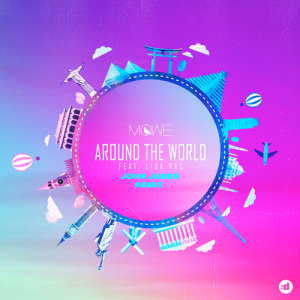 ดาวน์โหลดและฟังเพลง Around the World (John James Remix) พร้อมเนื้อเพลงจาก MÖWE