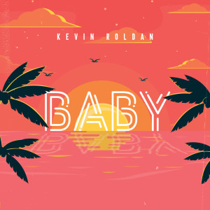 Kevin Roldan的專輯Baby