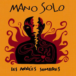 Mano Solo的專輯les Années Sombres