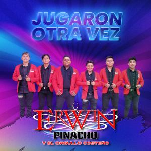 收聽Erwin Pinacho Y El Orgullo Costeno的Jugaron Otra Vez歌詞歌曲