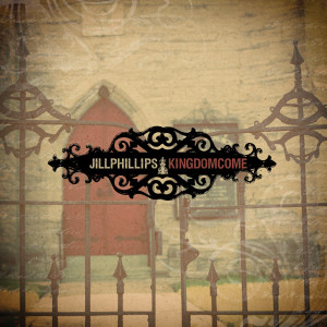 Jill Phillips的专辑Kingdom Come