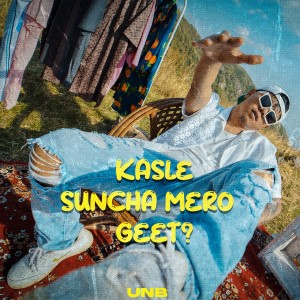 Album Kasle Suncha Mero Geet from UNB
