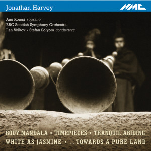Harvey: Body Mandala, Timepieces, Tranquil Abiding, White as Jasmine & …Towards a Pure Land dari BBC Scottish Symphony Orchestra