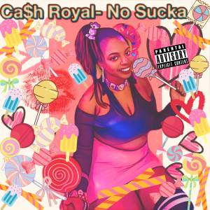 Album No Sucka (Explicit) from Ca$h Royal