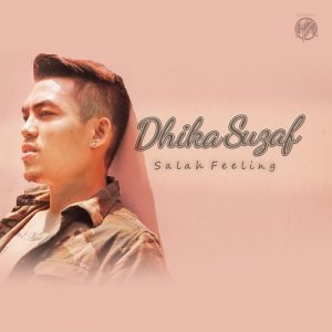 Salah Feeling dari Dhika Suzaf