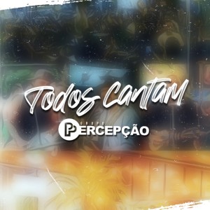 Grupo Percepcao的專輯Todos Cantam, Vol. 2
