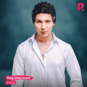 Listen to Yolg'izlab Meni song with lyrics from Zohid