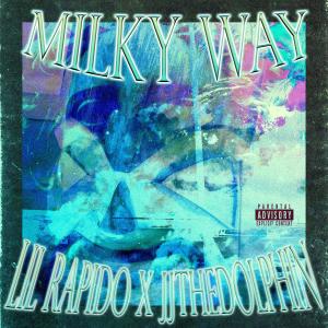 ดาวน์โหลดและฟังเพลง Milky Way (Explicit) พร้อมเนื้อเพลงจาก Lil Rapido