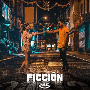 收聽Halex的Ficción歌詞歌曲