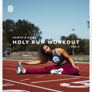 Saints & Stars的專輯Holy Run Workout, Vol. 2
