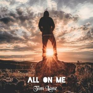 Tim Lane的專輯All on me (Explicit)