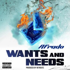 ดาวน์โหลดและฟังเพลง Wants and needs (Radio Edit|Explicit) พร้อมเนื้อเพลงจาก Afrado