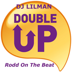 Double Up (feat. Rodd on the Beat)