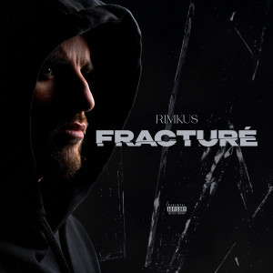 Album Fracturé (Explicit) from Rimkus