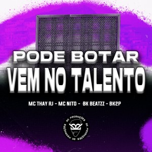 Listen to PODE BOTAR VEM NO TALENTO (Explicit) song with lyrics from Mc Thay RJ