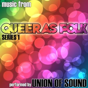 Union Of Sound的專輯Music From Queer As Folk Series 1