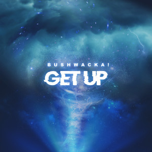收聽Layo & Bushwacka!的Get Up歌詞歌曲