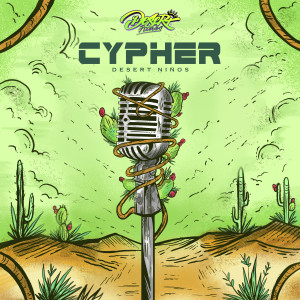 收聽Desert Niños的Cypher (Explicit)歌詞歌曲
