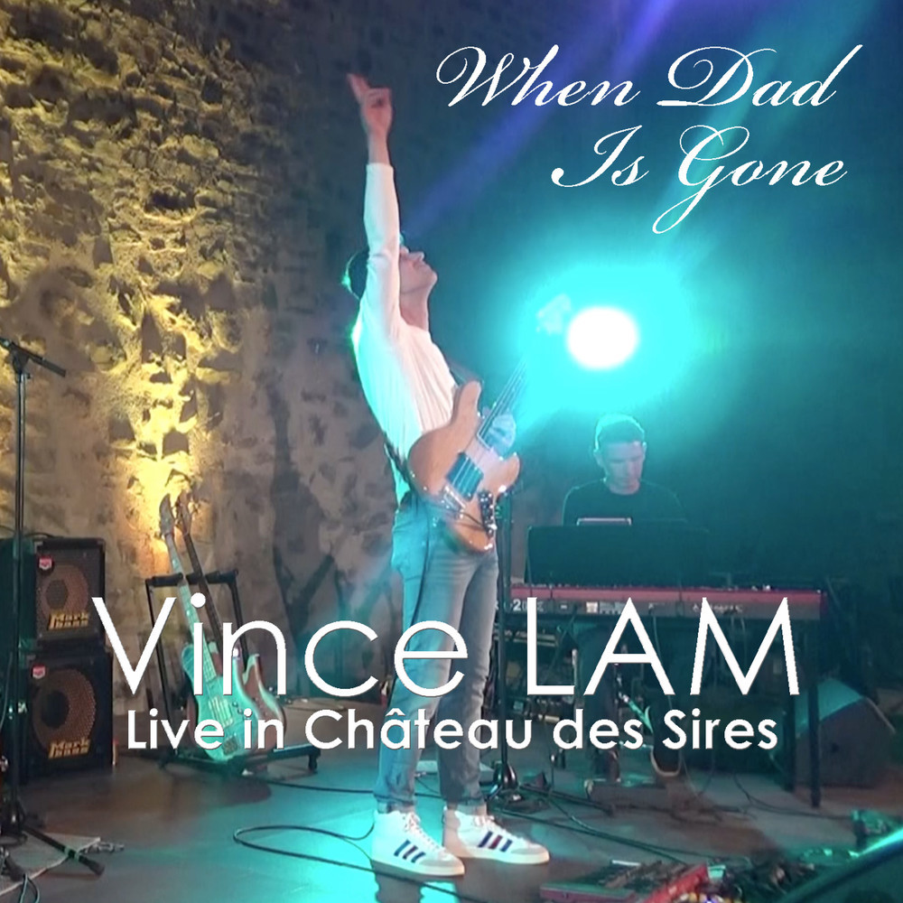 When Dad Is Gone (Live in Château Des Sires)