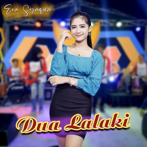 Dengarkan lagu Dua Lalaki nyanyian Era Syaqira dengan lirik