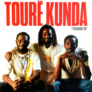 อัลบัม Toubab Bi ศิลปิน Toure Kunda