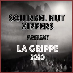อัลบัม La Grippe 2020 ศิลปิน Squirrel Nut Zippers