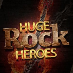 Classic Rock Heroes的專輯Huge Rock Heroes (Explicit)