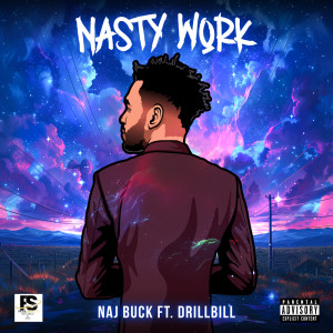 NAJ BUCK的專輯NASTY WORK (Explicit)