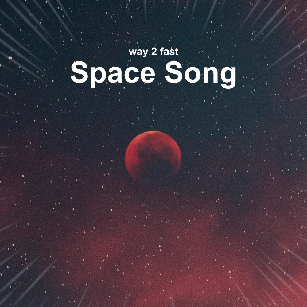 Space Song (Sped Up)