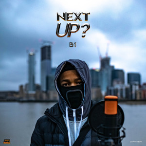 ดาวน์โหลดและฟังเพลง Next Up - S2-E24, Pt. 1 (Explicit) พร้อมเนื้อเพลงจาก B1