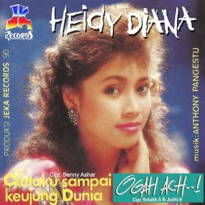 Dengarkan Ogah Ach lagu dari Heidy Diana dengan lirik