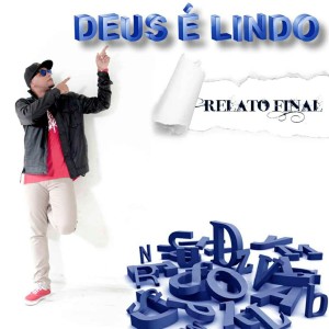 收聽Relato Final的Todo Poderoso Deus歌詞歌曲