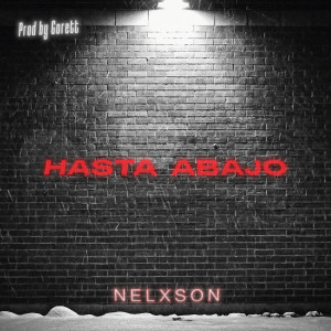 อัลบัม Hasta Abajo (Explicit) ศิลปิน Nelxson